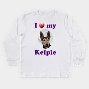I Love My Kelpie Kids Long Sleeve T-Shirt